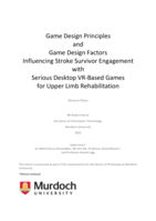 Game design principles and game design factors: Influencing stroke survivor engagement with serious desktop VR-Based games for upper limb rehabilitation