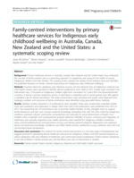 Family-centred interventions by primary healthcare services for Indigenous early childhood wellbeing in Australia, Canada, New Zealand and the United States: a systematic scoping review