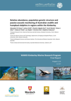 Relative abundance, population genetic structure and passive acoustic monitoring of Australian snubfin and humpback dolphins in regions within the Kimberley