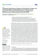 Combined application of organic and inorganic nitrogen and seed inoculation with Rhizobacteria (Stenotrophomonas maltophilia FA-9) improved productivity, nitrogen use efficiency, and economic returns of Pearl Millet