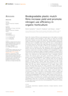 Biodegradable plastic mulch films increase yield and promote nitrogen use efficiency in organic horticulture