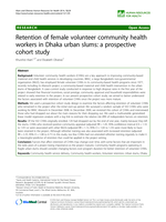 Retention of female volunteer community health workers in Dhaka urban slums: a prospective cohort study