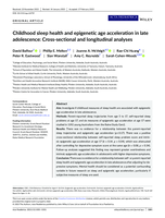 Childhood sleep health and epigenetic age acceleration in late adolescence: Cross-sectional and longitudinal analyses