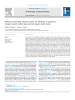 Plasticity of microbial substrate carbon use efficiency in response to changes in plant carbon input and soil organic matter status