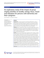 An exploratory study of the impact of group singing activities on lucidity, energy, focus, mood and relaxation for persons with dementia and their caregivers
