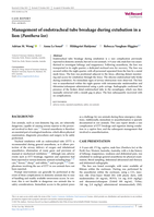 Management of endotracheal tube breakage during extubation in a lion (Panthera leo)