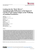 Looking into the “Dark Mirror”: Autoethnographic Reflections on the Impact of COVID-19 and Change Fatigue on the Wellbeing of Enabling Practitioners