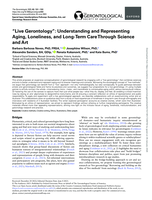 "Live Gerontology": Understanding and Representing Aging, Loneliness, and Long-Term Care Through Science and Art
