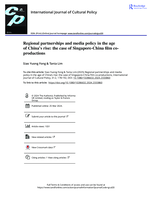 Regional partnerships and media policy in the age of China’s rise: the case of Singapore-China film co-productions