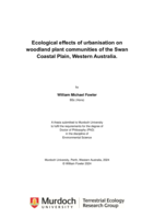 Ecological effects of urbanisation on woodland plant communities of the Swan Coastal Plain, Western Australia.