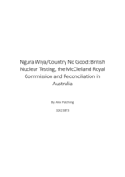 Ngura Wiya/Country No Good: British Nuclear Testing, the McClelland Royal Commission and Reconciliation in Australia