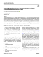 How It Begins and Ends: Temporal Positions of Linguistic Indicators in Staged and Authentic Emergency Calls