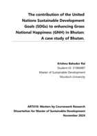 The contribution of the United Nations Sustainable Development Goals (SDGs) to enhancing Gross National Happiness (GNH) in Bhutan: A case study of Bhutan