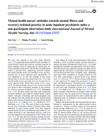 Mental health nurses’ attitudes towards mental illness and recovery-oriented practice in acute inpatient psychiatric units: A non-participant observation study International Journal of Mental Health Nursing, doi 10.1111/inm.13152