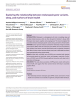 Exploring the relationship between melanopsin gene variants, sleep, and markers of brain health