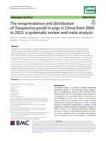 The seroprevalence and distribution of Toxoplasma gondii in pigs in China from 2000 to 2023: a systematic review and meta-analysis