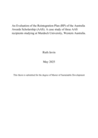 An Evaluation of the Reintegration Plan (RP) of the Australia Awards Scholarship (AAS). A case study of three AAS recipients studying at Murdoch University, Western Australia.