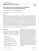 Plasma-activated water can maintain quality of fresh Spirulina (Limnospira platensis, formerly Arthrospira platensis)