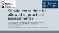 Should Extra Time be Allowed in Practical Assessments? Exploring the Arguments For and Against Reasonable Adjustments for OSCEs