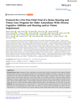 Protocol for a Pre‐Post Field Trial of a Home Hearing and Vision Care Program for Older Australians With Diverse Cognitive Abilities and Hearing and/or Vision Impairment