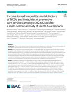 Income-based inequalities in risk factors of NCDs and inequities of preventive care services amongst 202,682 adults: a cross-sectional study of South Asia Biobank