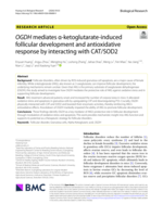 OGDH mediates α-ketoglutarate-induced follicular development and antioxidative response by interacting with CAT/SOD2