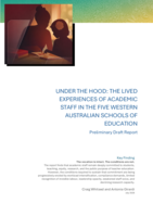 Under the Hood: The Lived Experiences of Academic Staff in Australian Schools of Education