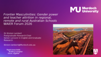 Frontier Masculinities, gender, power and teacher attrition in regional, remote and rural Australian Schools