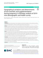 Geographical variations and determinants of iron and folic acid supplementation during pregnancy in Ethiopia: analysis of 2019 mini demographic and health survey