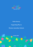 Supporting Play in WA Schools: Findings from the Play Matters Collective Pulse Survey